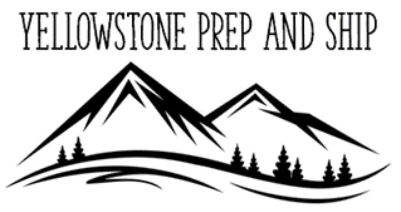 Yellowstone Prep and Ship